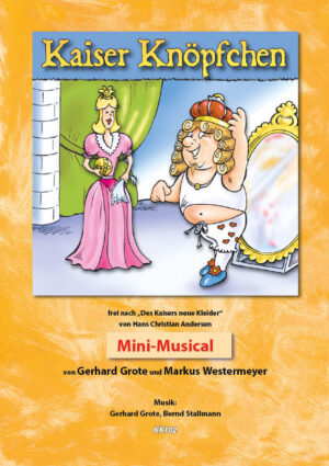 Kaiser Knöpfchen Mini-Musical