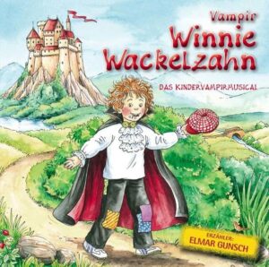Kindermusical Winnie Wackelzahn