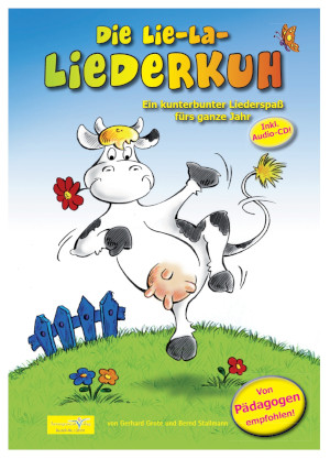 Die Lie-La-Liederkuh mit 25 Kinderliedern